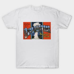 Greetings from Yellowstone National Park - Vintage Large Letter Postcard T-Shirt